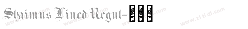 Shaimus Lined Regul字体转换